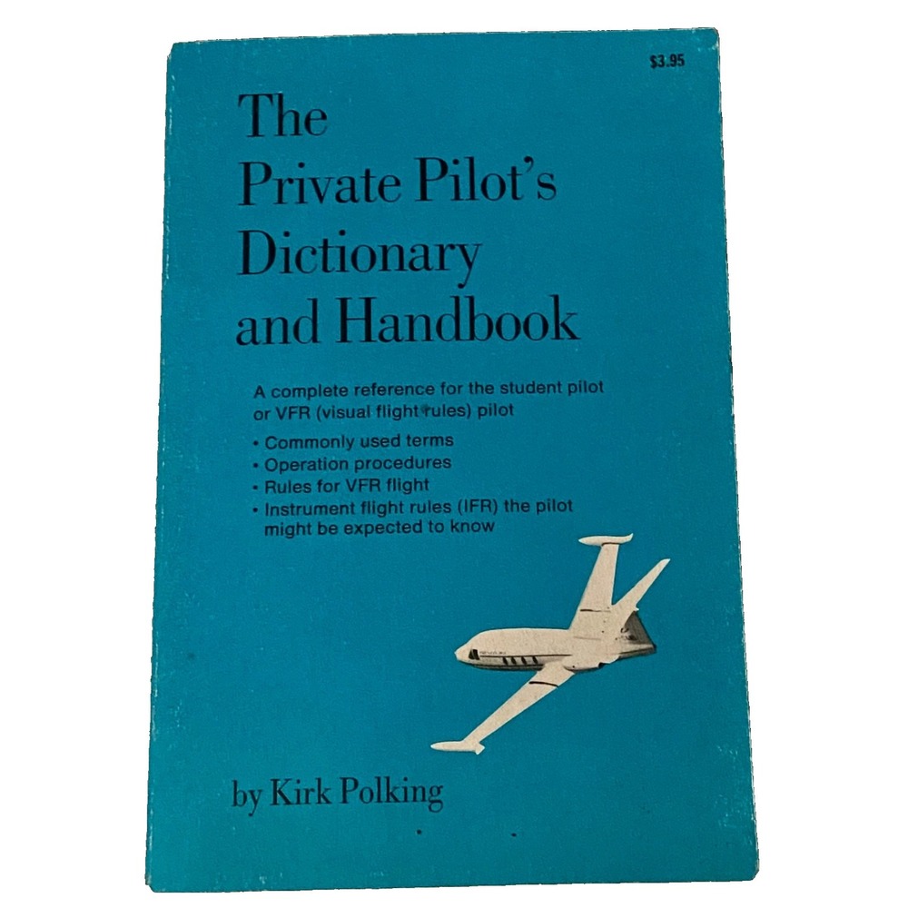 US The Private Pilots Dictionary And Handbook 1972 Soft Cover Reference Book